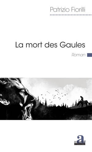 La mort des Gaules - Patrizio Fiorilli