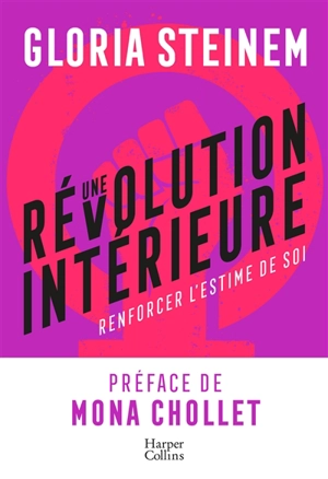 Une révolution intérieure : renforcer l'estime de soi - Gloria Steinem