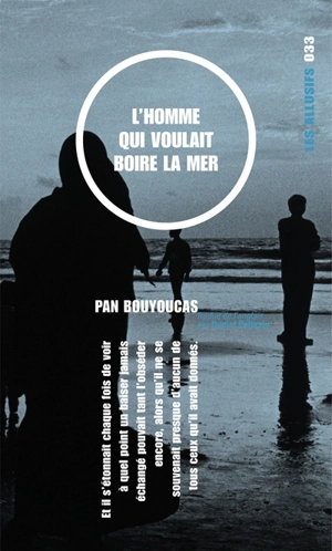 L'homme qui voulait boire la mer - Pan Bouyoucas