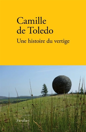 Une histoire du vertige - Camille de Toledo