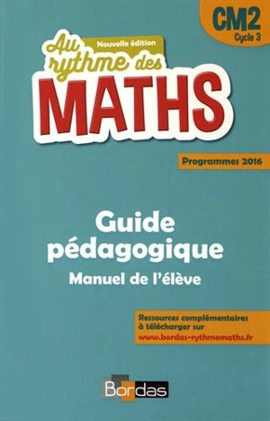 Maths CM2, cycle 3 : guide pédagogique, manuel de l'élève : programmes 2016 - Josiane Hélayel