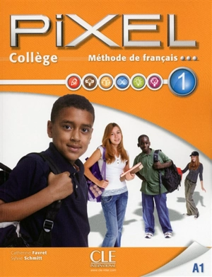 Pixel collège, méthode de français 1, A1 - Catherine Favret