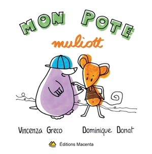 Mon pote Muliott - Vincenza Greco