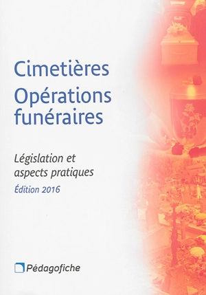 Cimetières, opérations funéraires : législation et aspects pratiques - Jean-Michel Coffy