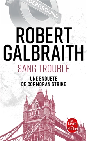 Une enquête de Cormoran Strike. Sang trouble - Robert Galbraith