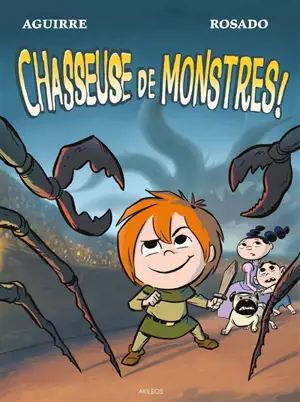 Les chroniques de Claudette. Vol. 3. Chasseuse de monstres ! - Jorge Aguirre