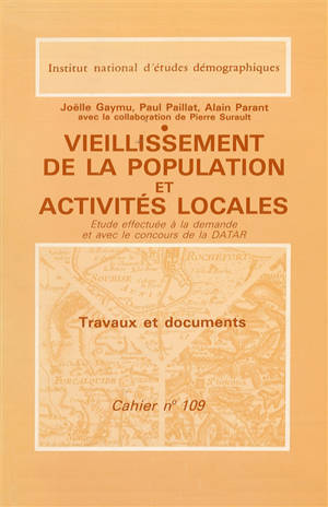 Vieillissement de la population et activités locales : étude effectuée à la demande et avec le concours de la Datar - Joëlle Gaymu