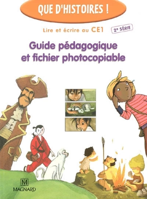 Lire et écrire au CE1, 2e série : guide pédagogique et fichier photocopiable - Françoise Guillaumond
