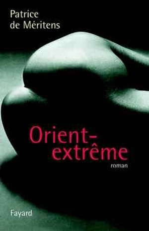 Orient-extrême - Patrice de Méritens