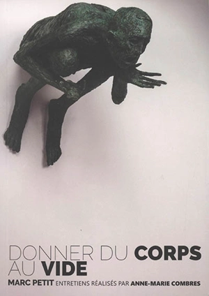 Donner du corps au vide - Marc Petit