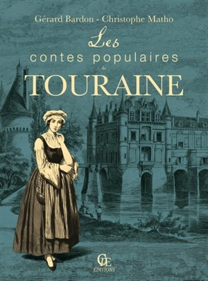 Les contes populaires de Touraine - Gérard Bardon