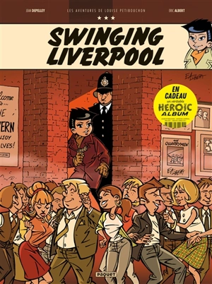 Les aventures de Louise Petibouchon. Vol. 3. Swinging Liverpool - Jean Depelley