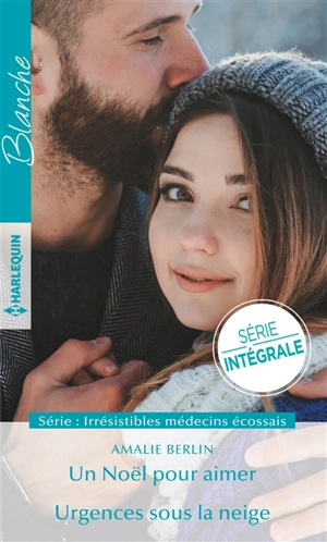 Irrésistibles médecins écossais : série intégrale - Amalie Berlin