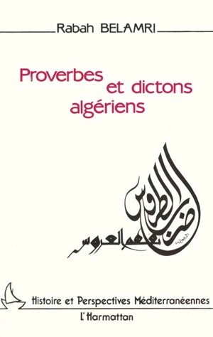 Proverbes et dictons algériens - Rabah Belamri