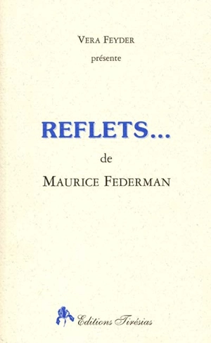 Reflets... - Maurice Federman