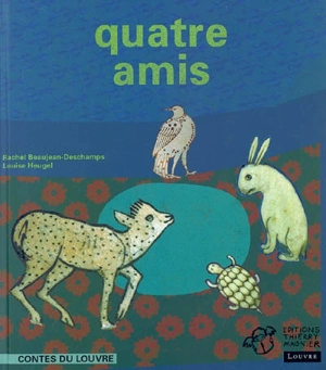 Quatre amis - Rachel Beaujean-Deschamps