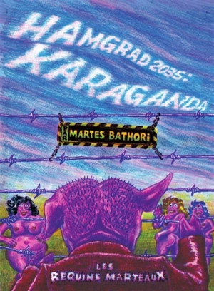 Hamgrad 2035 : Karaganda - Martes Bathori