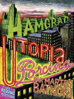 Hamgrad, utopia Porcina - Martes Bathori