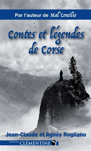 Contes et légendes de Corse - Jean-Claude Rogliano