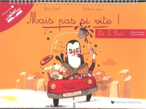 Mais pas si vite !. Not so fast! - Ginou Jussel