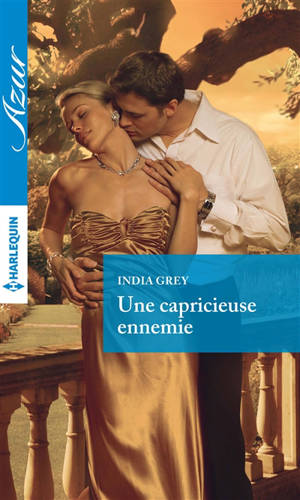 Une capricieuse ennemie - India Grey