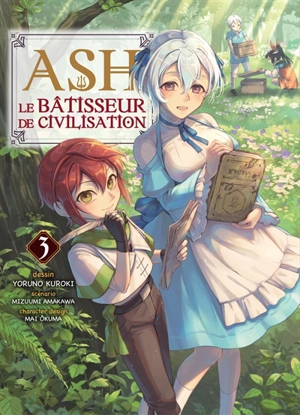 Ash, le bâtisseur de civilisation. Vol. 3 - Mizuumi Amakawa