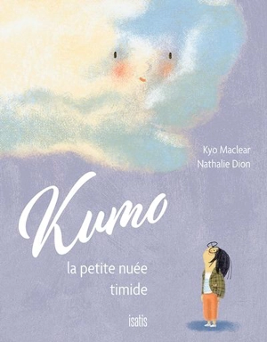 Kumo, la petite nuée timide - Kyo Maclear