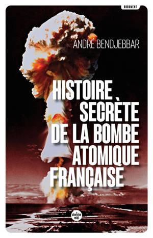 <a href="/node/54537">Histoire secrète de la bombe atomique française</a>