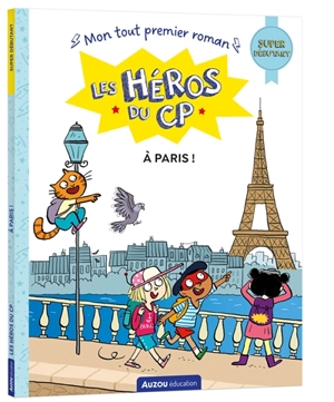 Les héros du CP. A Paris ! : super débutant - Marie-Désirée Martins