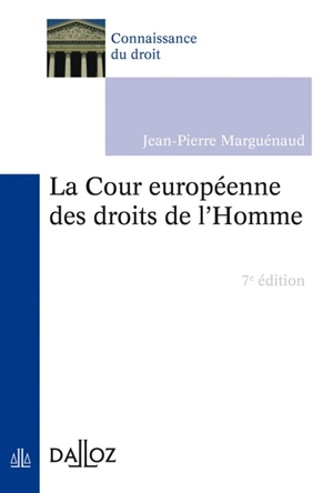 La Cour européenne des droits de l'homme - Jean-Pierre Marguénaud