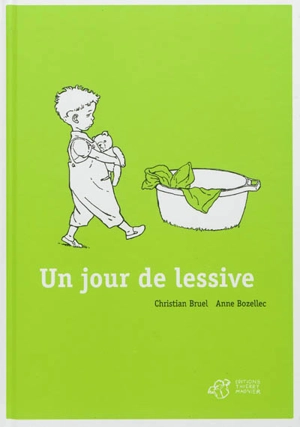 Un jour de lessive - Christian Bruel