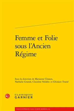 Femme et folie sous l'Ancien Régime