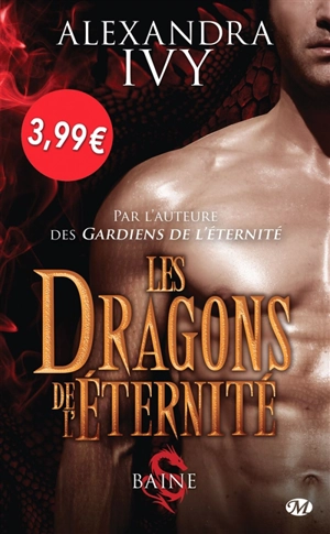 Les dragons de l'éternité. Vol. 1. Baine - Alexandra Ivy