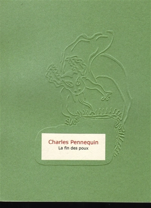 La fin des poux - Charles Pennequin