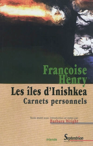 Les îles d'Inishkea : carnets personnels - Françoise Henry