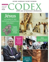 Codex : 2.000 ans d'aventure chrétienne, n° 26. Jésus : le rabbi et ses disciples étaient-ils pauvres ? - Jonathan Cornillon