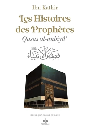 Les histoires des prophètes : d'Adam à Jésus : couverture souple blanc. Qasas al-anbiyâ - Omar Ibn Kathir