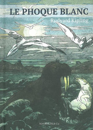 Le phoque blanc - Rudyard Kipling