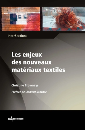 Les enjeux des nouveaux matériaux textiles : le substrat textile au coeur de la compétition des matériaux pour l'innovation technologique - Christine Browaeys