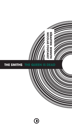 The Smiths : The Queen is dead - Sébastien Bismuth