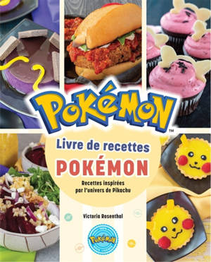 Livre de recettes Pokémon : recettes inspirées par l'univers de Pikachu - Victoria Rosenthal