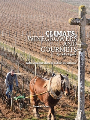 Climats, winegrowers and gourmets - Jacky Rigaux