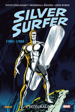 Silver surfer : l'intégrale. 1980-1988 - Steve Englehart