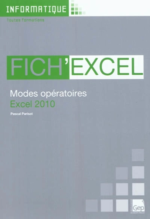 Fich'Excel : modes opératoires Excel 2010 - Pascal Parisot