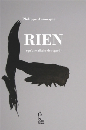 Rien (qu'une affaire de regard) - Philippe Annocque