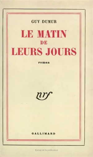 Le Matin de leurs jours - Guy Dumur