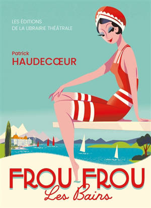 Frou-Frou les Bains - Patrick Haudecoeur