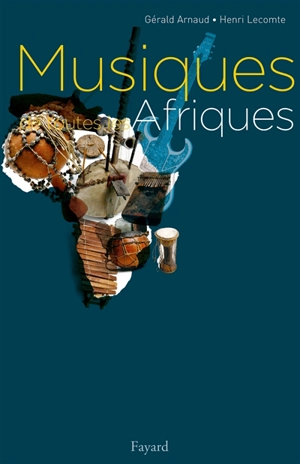 Musiques de toutes les Afriques - Gérald Arnaud