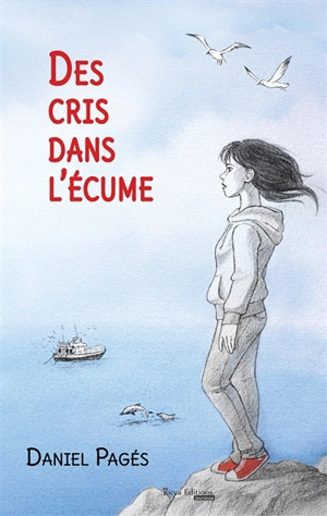 Des cris dans l'écume - Daniel Pagés