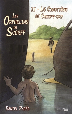 Les orphelins du Scorff. Vol. 2. Le cimetière de Creepy-Bay - Daniel Pagés